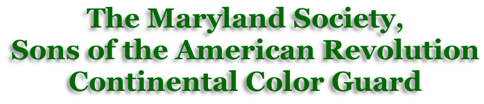 The Maryland Society,  Sons of the American Revolution  Continental Color Guard